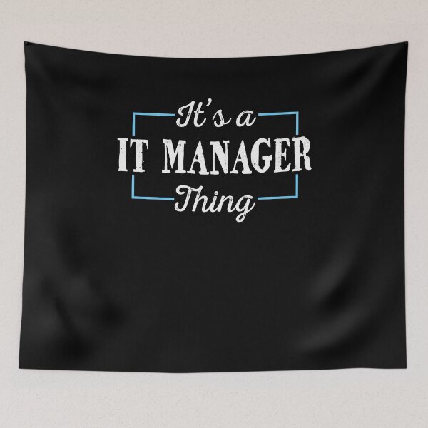 Item preview, IT Manager Saying It's An IT Manager Thing designed and sold by 1681830934131.