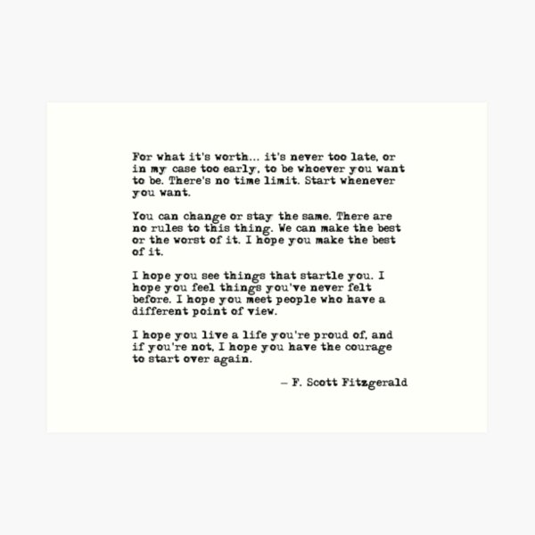 For what it's worth - F Scott Fitzgerald quote Art Print