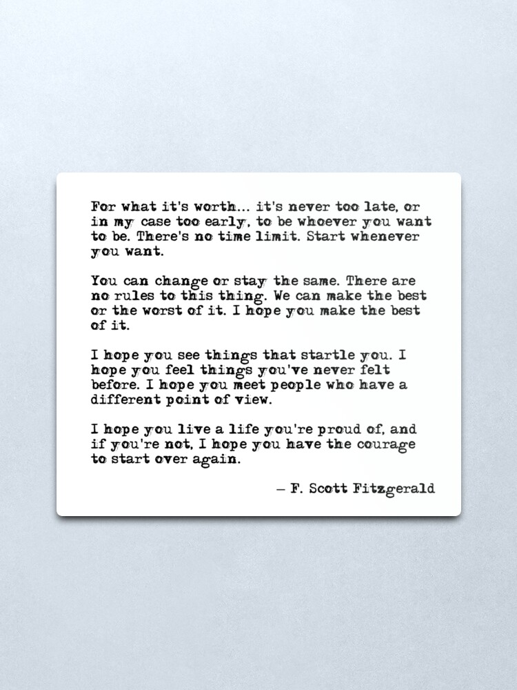Alternate view of For what it's worth - F Scott Fitzgerald quote Metal Print