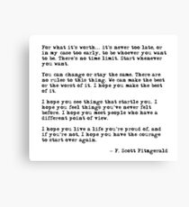 For what it's worth - F Scott Fitzgerald quote Canvas Print