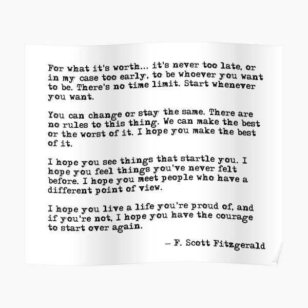 For what it's worth - F Scott Fitzgerald quote Poster
