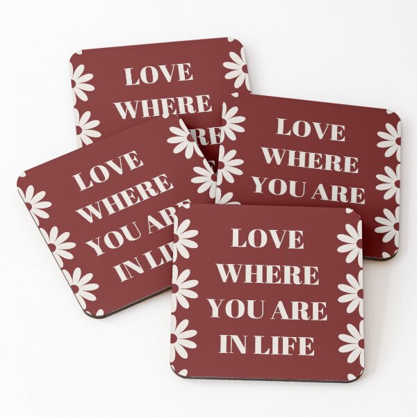 Item preview, love where you are in life quote designed and sold by EmbraceOneself.