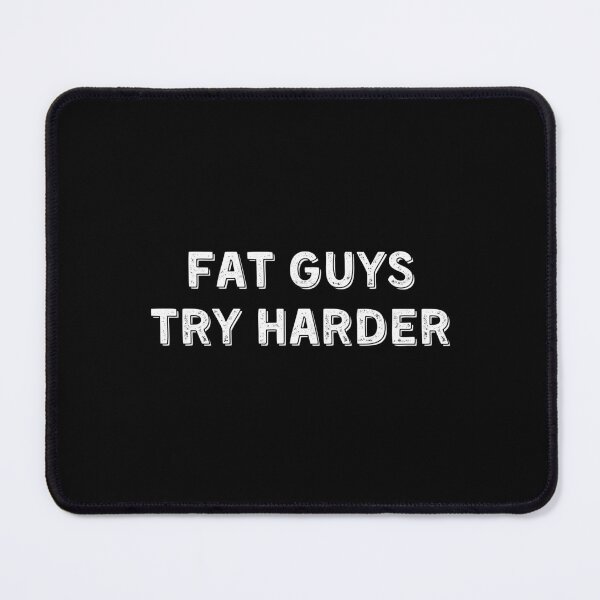 Item preview, Fat Guys Try Harder designed and sold by Eriksonshop.