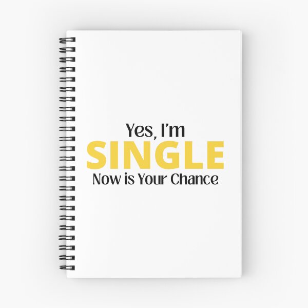 Item preview, yes, I'm Single Now is Your Chance designed and sold by Eriksonshop.