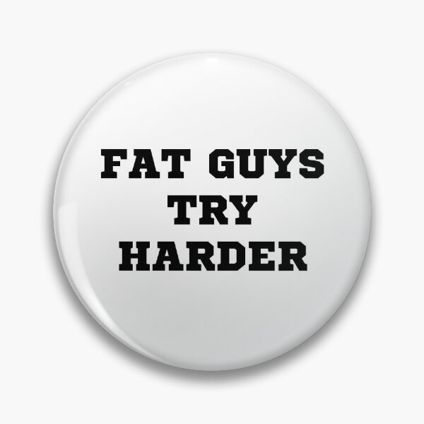 Item preview, Fat Guys Try Harder designed and sold by Eriksonshop.