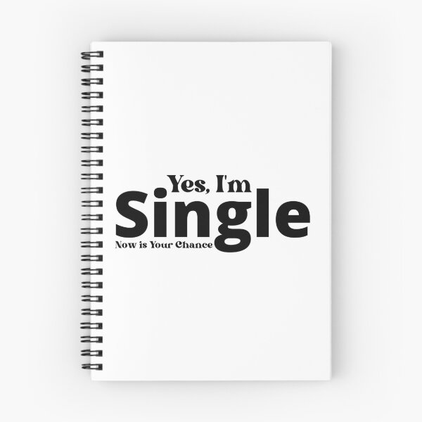 Item preview, yes, I'm Single Now is Your Chance designed and sold by Eriksonshop.