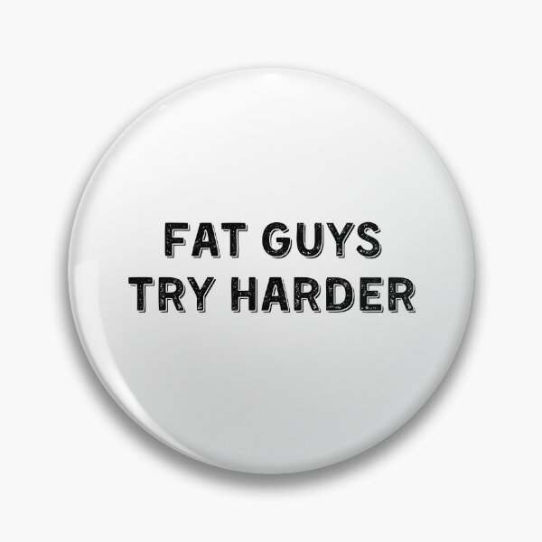 Item preview, Fat Guys Try Harder designed and sold by Eriksonshop.
