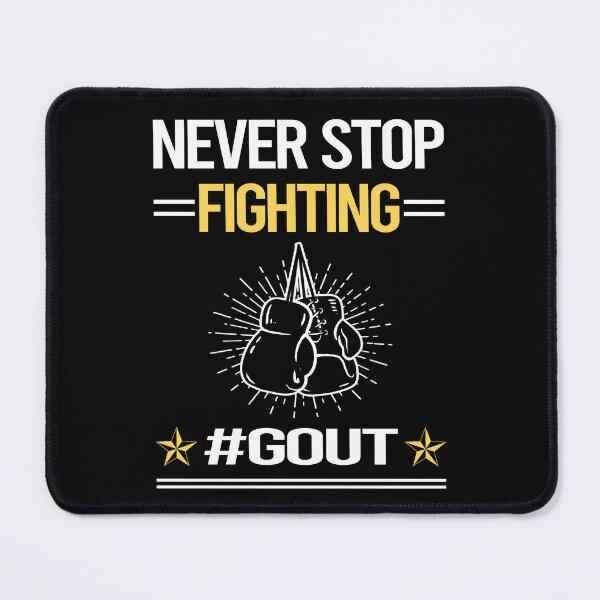 Item preview, Never Stop Fighting With Gout designed and sold by StoreHornedFace.
