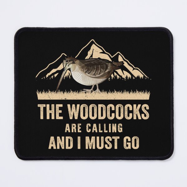 Item preview, The woodcocks are calling and i must go designed and sold by FanityPrints.