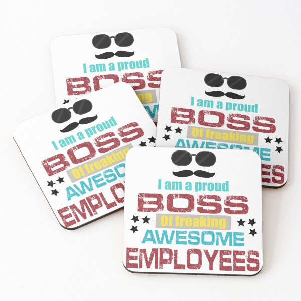 Item preview, I am a proud boss of freaking awesome employees  designed and sold by Dinablal.