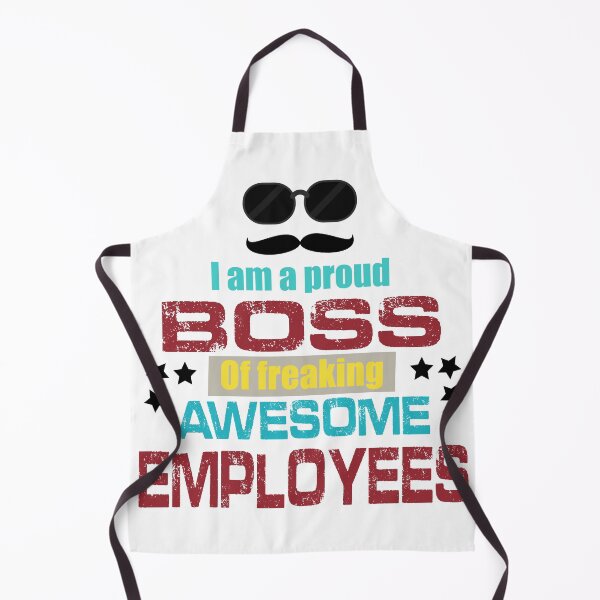 Item preview, I am a proud boss of freaking awesome employees  designed and sold by Dinablal.