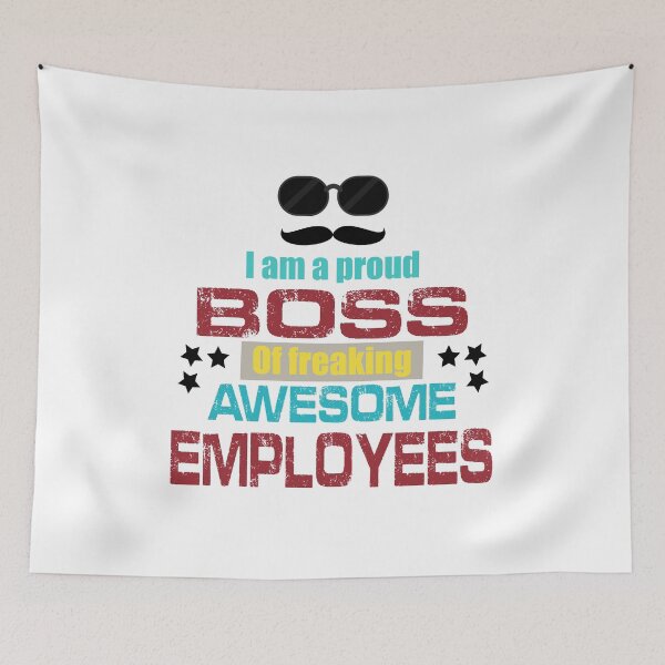 Item preview, I am a proud boss of freaking awesome employees  designed and sold by Dinablal.