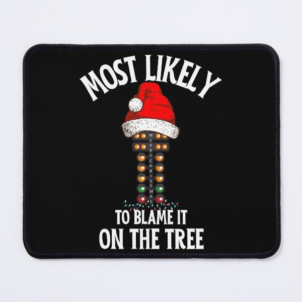 Item preview, Most Likely To Blame It On The Tree Drag Racing Merry Christmas Funny Xmas Santa designed and sold by CarantinedChaos.