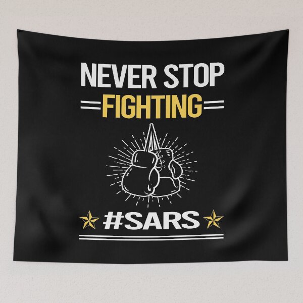 Item preview, Never Stop Fighting With SARS designed and sold by StoreHornedFace.