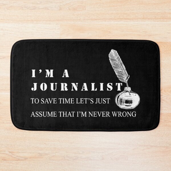 Item preview,  I'm a Journalist To Save Time Let's Just Assume I'm Always Right designed and sold by minstore.