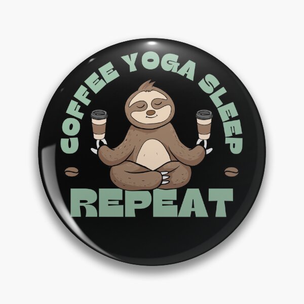 Item preview, Coffee yoga sleep repeat funny yoga sloth designed and sold by reka88.