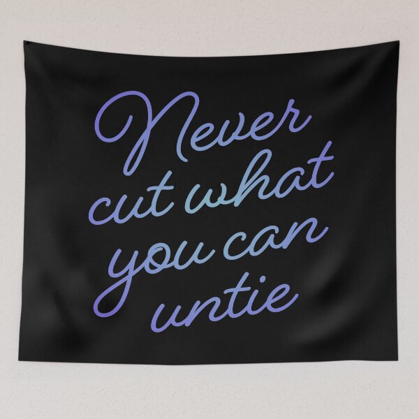 Item preview, Never cut what you can untie v.3 designed and sold by x1brett.