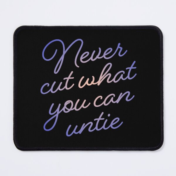 Item preview, Never cut what you can untie v.4 designed and sold by x1brett.