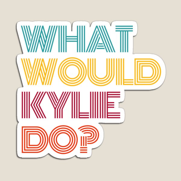 Aperçu de l'œuvre What Would Kylie Do? I Love Kylie créée et vendue par dressedupmule.