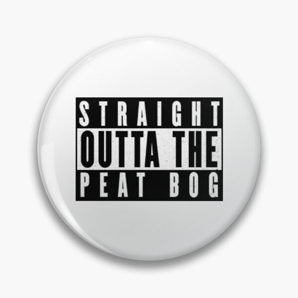 Item preview, straight outta the peat bog  designed and sold by CursedShirtCo.
