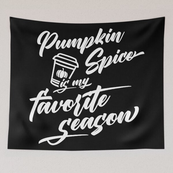 Item preview, Pumpkin spice is my favorite season designed and sold by Sunset Design.