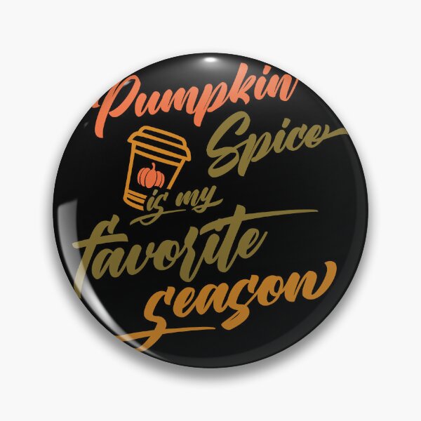 Item preview, Pumpkin spice is my favorite season designed and sold by Sunset Design.