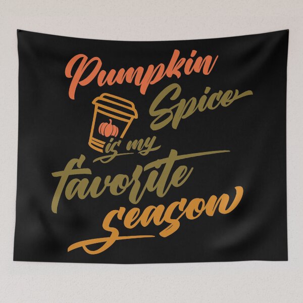 Item preview, Pumpkin spice is my favorite season designed and sold by Sunset Design.