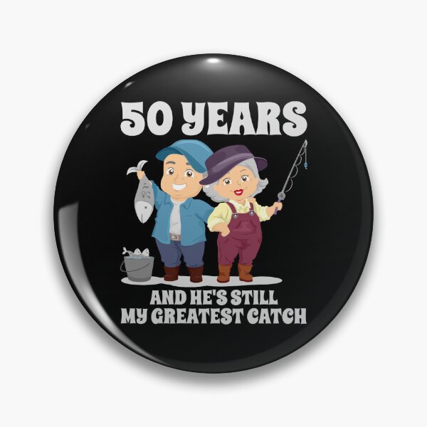 Item preview, 50 Years And He's Still My Greatest Catch designed and sold by FanityPrints.