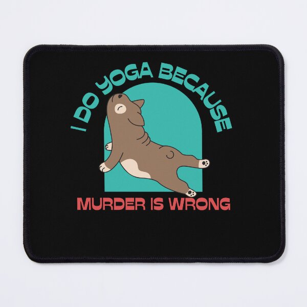 Item preview, I do yoga because murder is wrong funny yoga pug designed and sold by reka88.