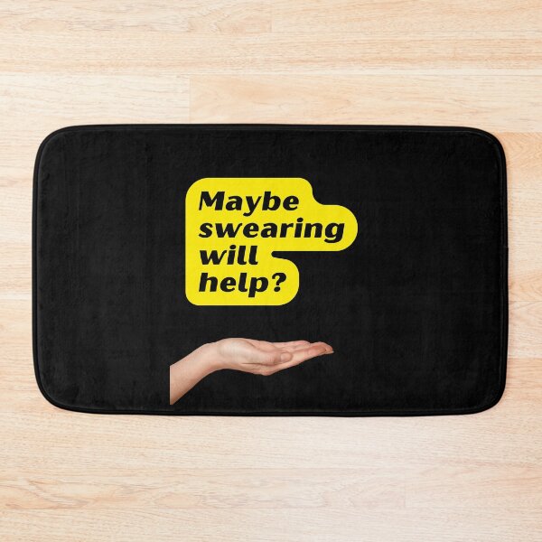 Item preview, Maybe swearing will help, Funny Saying, Willow Days designed and sold by avit1.