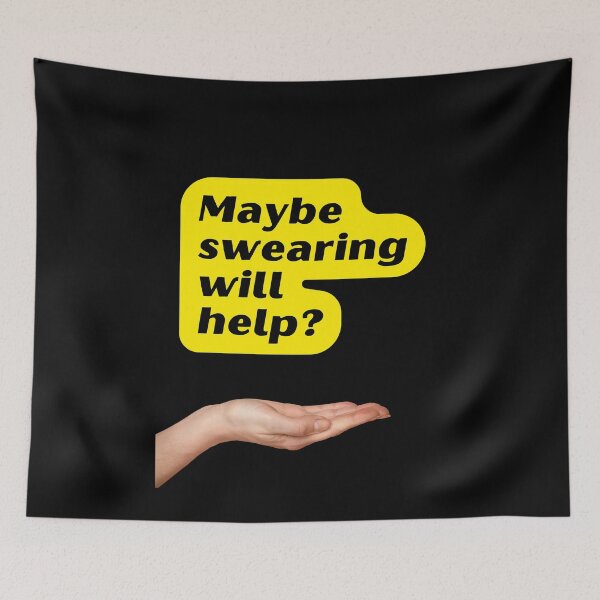 Item preview, Maybe swearing will help, Funny Saying, Willow Days designed and sold by avit1.