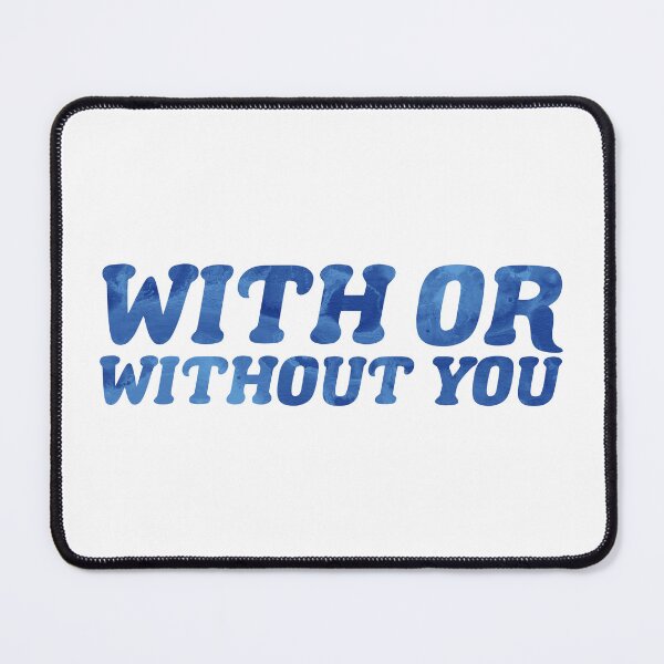 Item preview, With Or Without You designed and sold by RafaTakami.