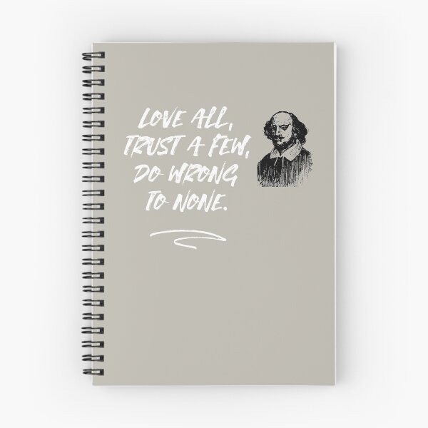 Item preview, Love all, trust a few, do wrong to none. William Shakespeare designed and sold by STYLESYNDIKAT.