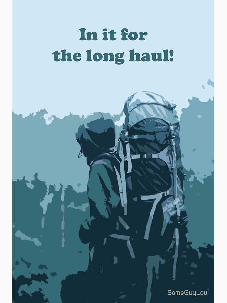 "Hiker with large backpack In it for the long haul!" Sticker for Sale