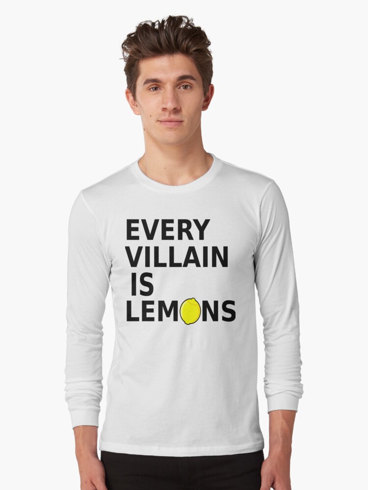 Every Villain Is Lemons Bl "Every Villain is Lemons" T-shirt by Kingwell | Redbubble