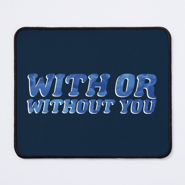 Item preview, With Or Without You designed and sold by RafaTakami.