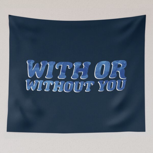 Item preview, With Or Without You designed and sold by RafaTakami.
