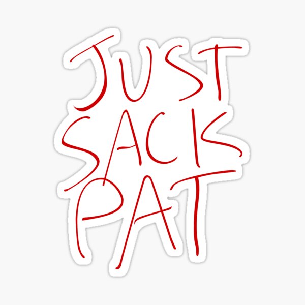 "Alan Partridge Just Sack Pat" Sticker by sonof8bit Redbubble