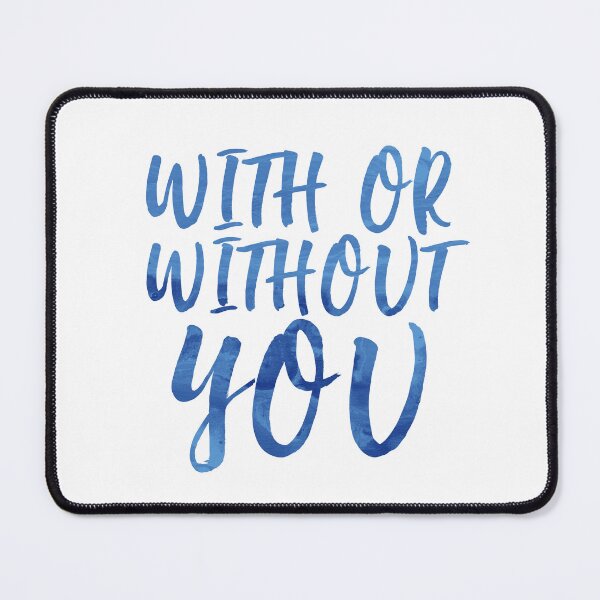 Item preview, With Or Without You designed and sold by RafaTakami.