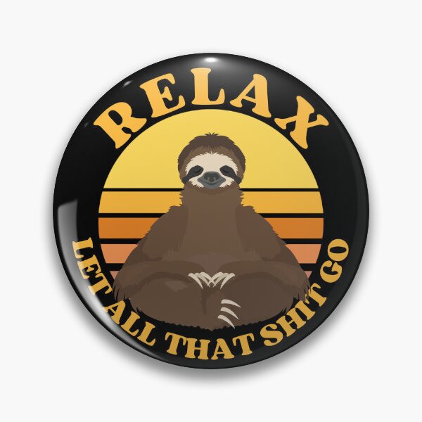 Item preview, Relax let all that shit go funny yoga sloth designed and sold by reka88.
