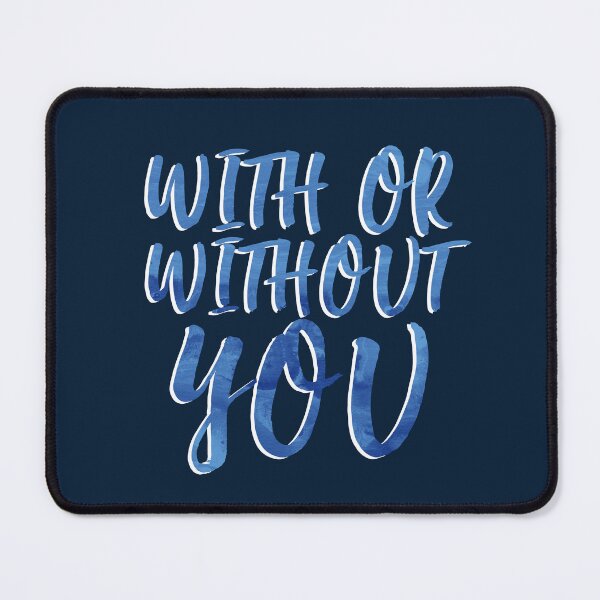 Item preview, With Or Without You designed and sold by RafaTakami.