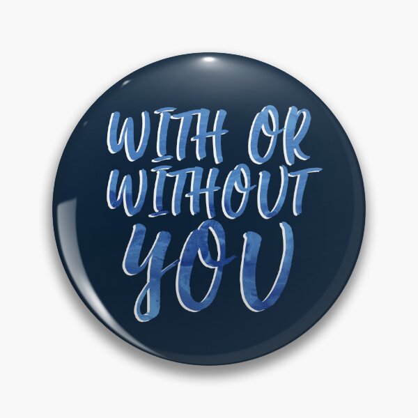 Item preview, With Or Without You designed and sold by RafaTakami.