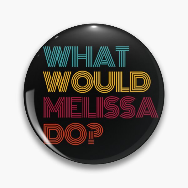 Item preview, What Would Melissa Do? I Love Melissa designed and sold by dressedupmule.