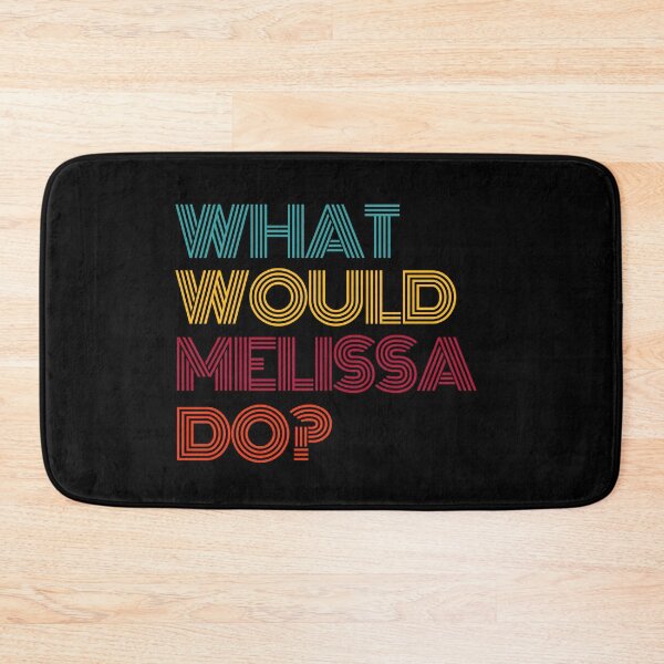 Item preview, What Would Melissa Do? I Love Melissa designed and sold by dressedupmule.