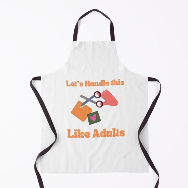 Item preview, Let's Handle this Like Adults designed and sold by ClariseDesigns.