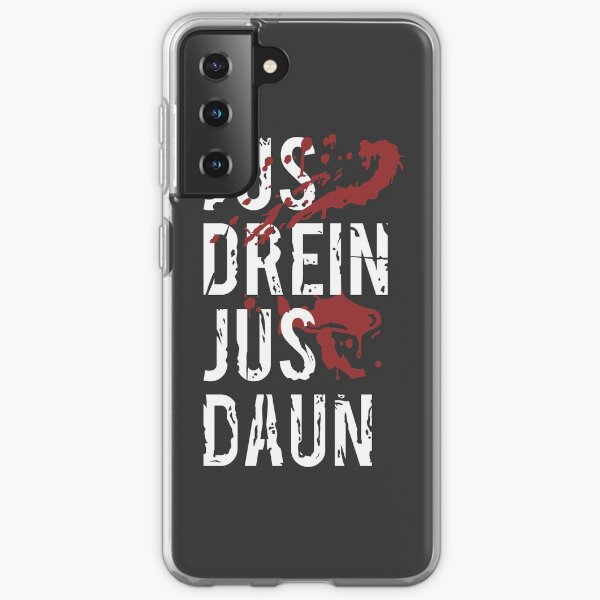 Jus drein jus daun! Coque souple Samsung Galaxy