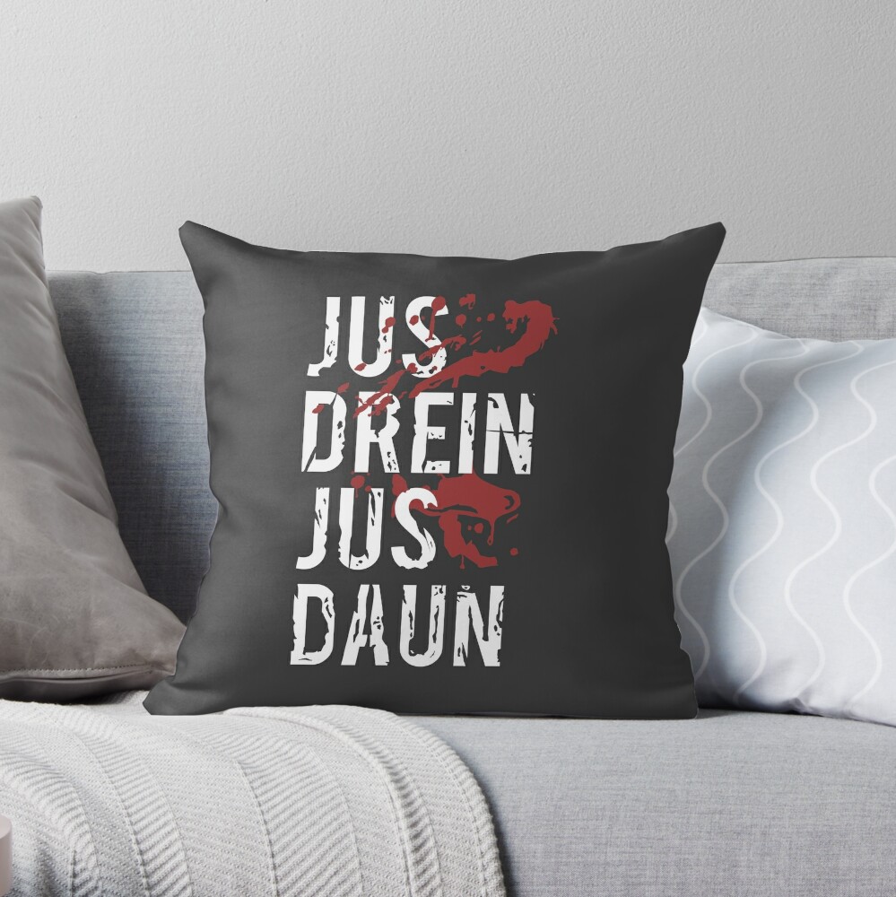 Jus Drein Jus Daun Throw Pillow By Ryuklangdon Redbubble