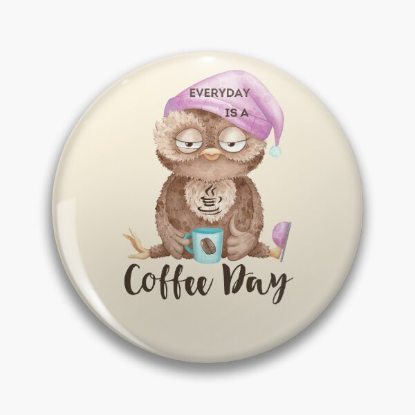 Item preview, Everyday Is a Coffee Day for Owl designed and sold by GlobalHunt.
