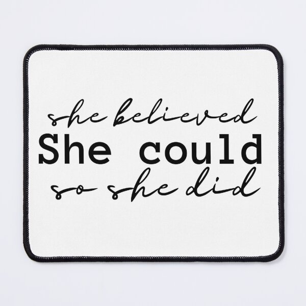 Item preview, she believed , she could, so she did  - motivated design designed and sold by Esni | Designs.