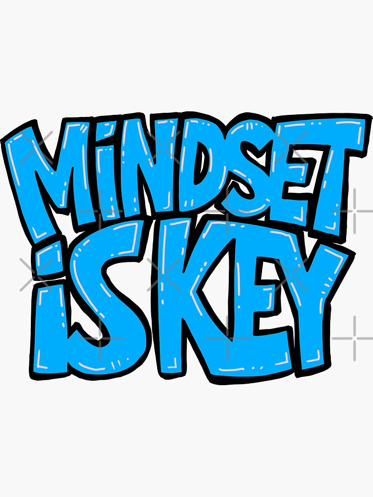 "Mindset is key Mindset is everything" Sticker for Sale by Giovannic
